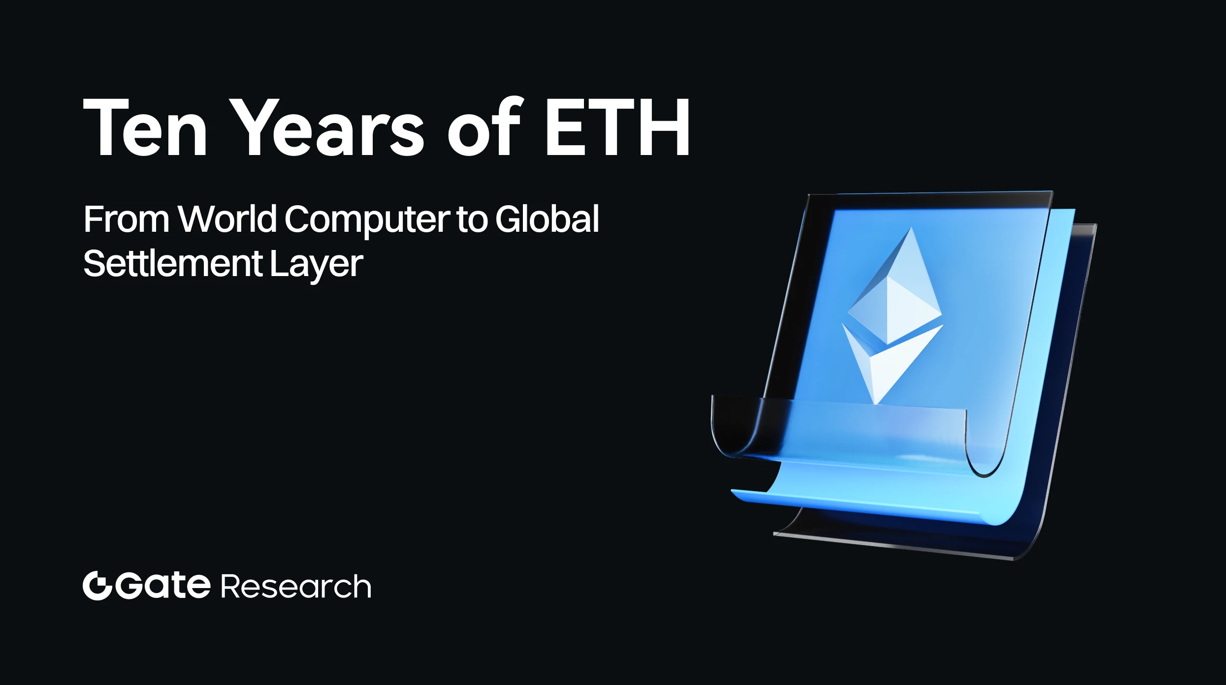 Gate Research: Mười năm Ethereum: Từ máy tính toàn cầu đến lớp hạ tầng thanh toán toàn cầu
