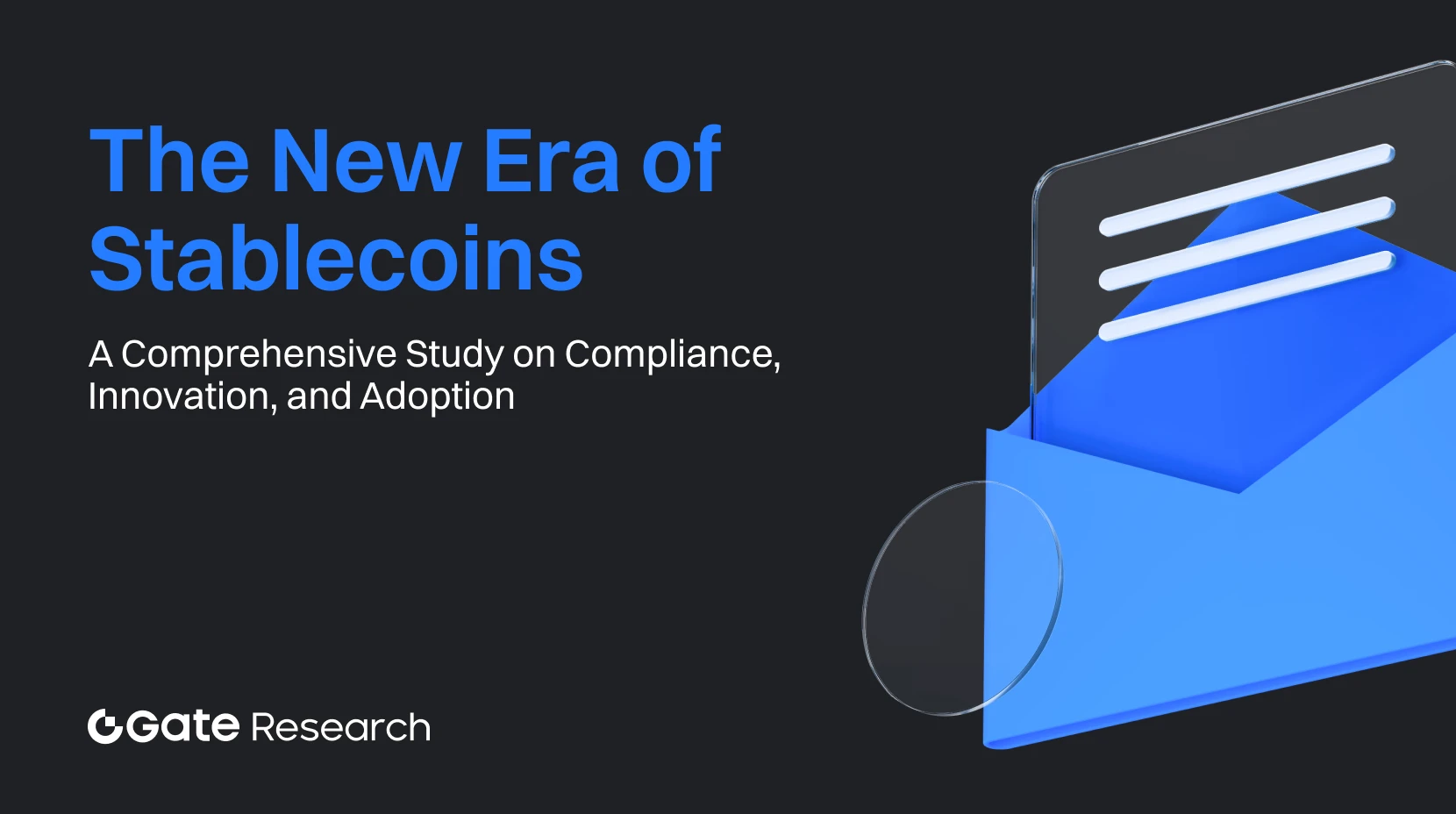 Gate Research｜A Nova Era das Stablecoins: Estudo Completo sobre Compliance, Inovação e Adoção
