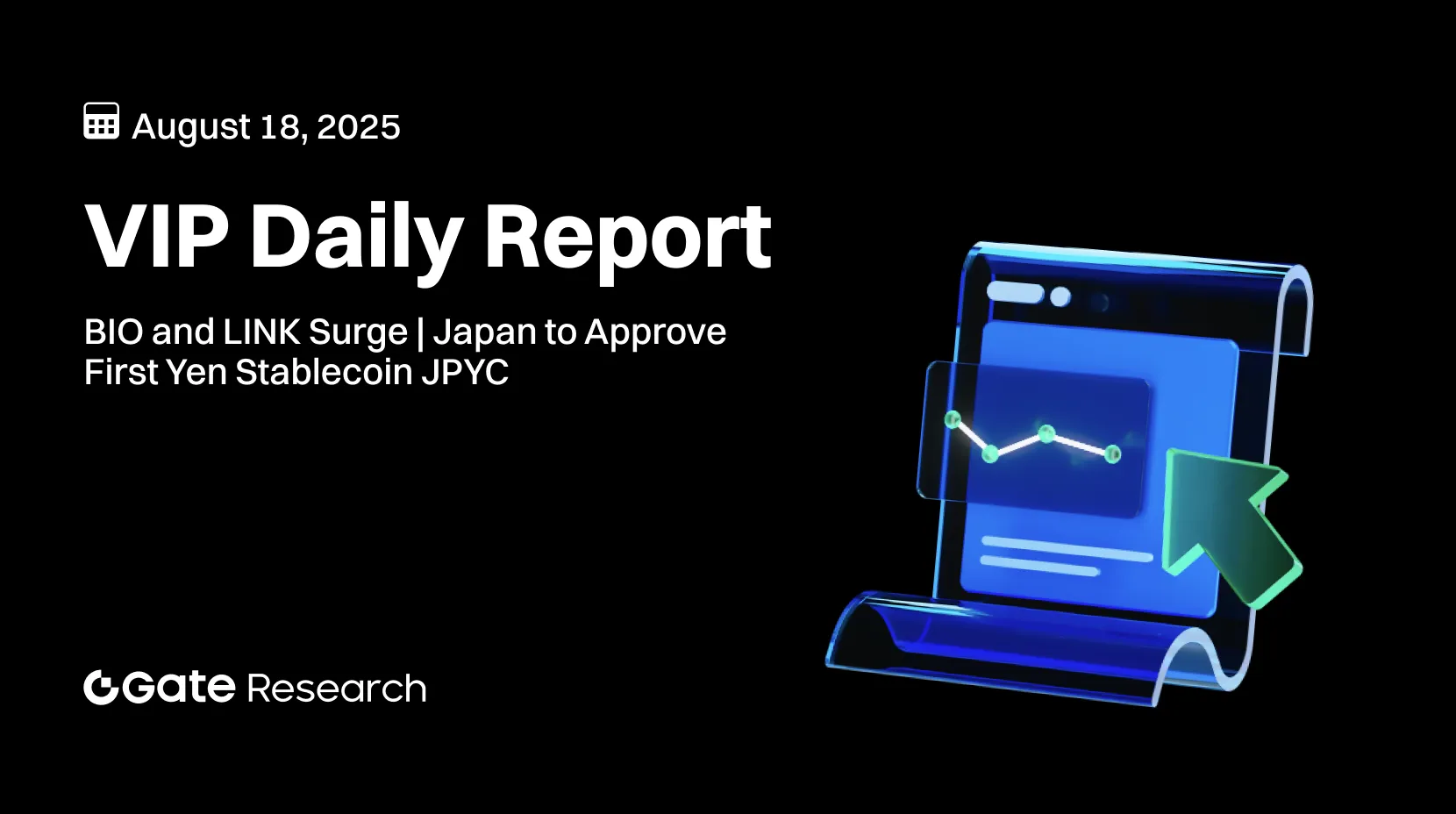 Gate Research: ارتفاع BIO و LINK | اليابان تمنح الموافقة لأول عملة مستقرة بالين الياباني JPYC