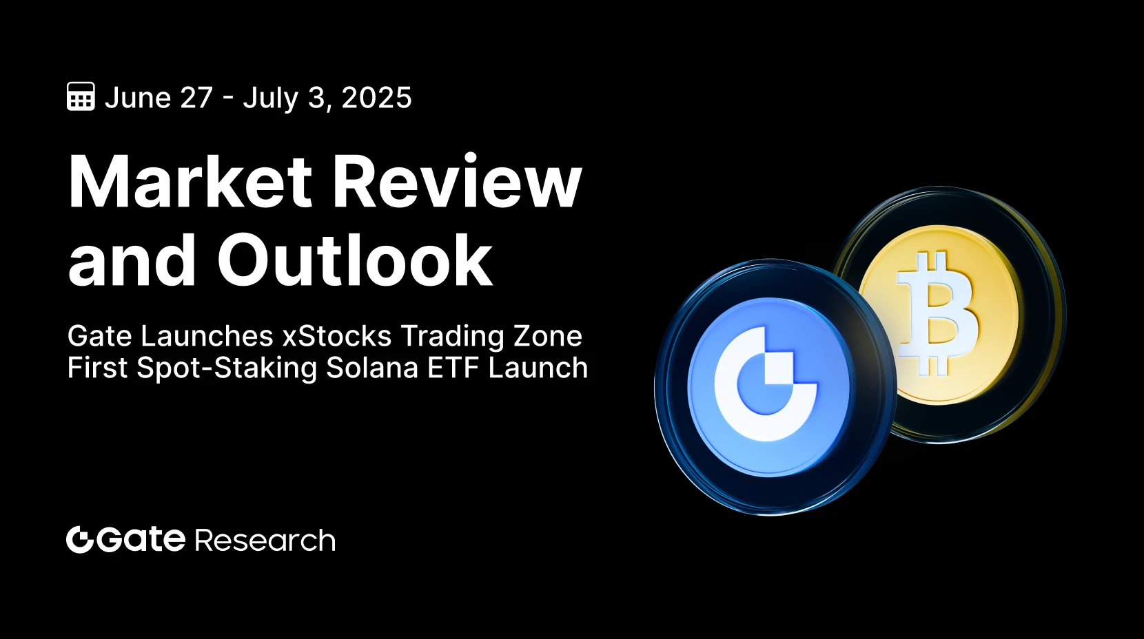 Gate Research: GateがxStocks現物および先物取引ゾーンを開始 | 初の現物-ステーキングソラナETFの開始