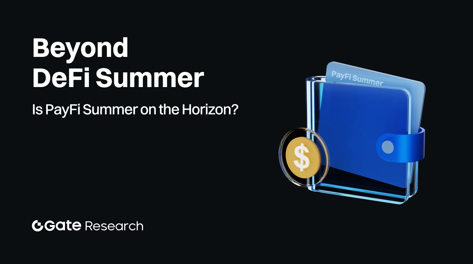 Gate Research: Além do Verão DeFi — O Verão PayFi está no Horizonte?