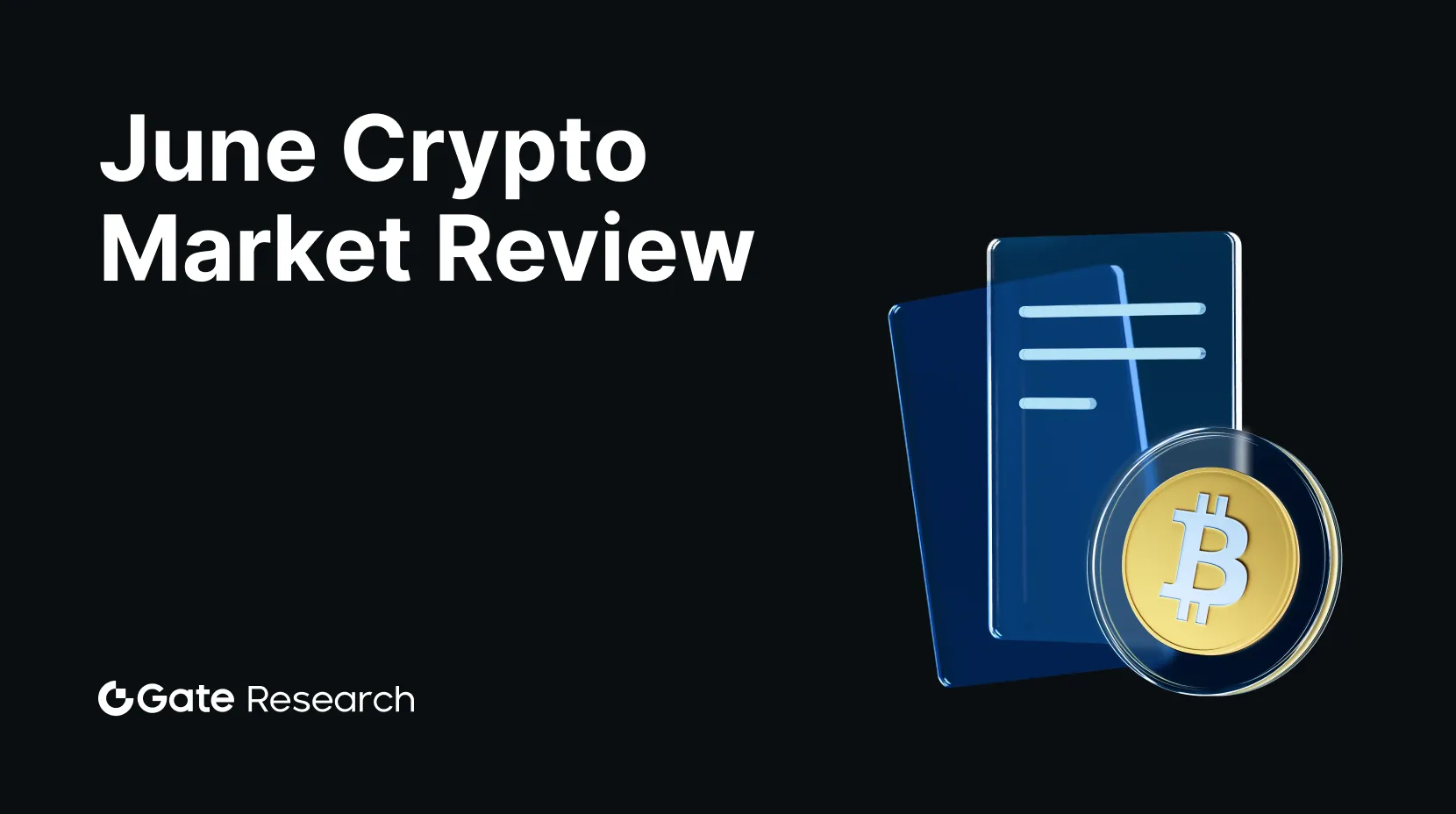 Gate Research: Juni Krypto-Marktüberblick