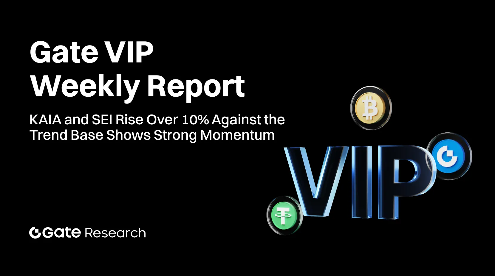 Laporan Mingguan VIP Gate (16–23 Juni 2025) | Penelitian Gate: Penurunan Token Utama, KAIA dan SEI Melawan Pasar dengan Kenaikan 10%+