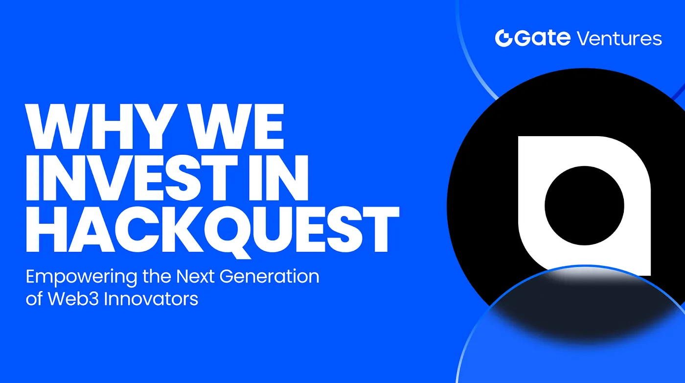Pourquoi nous investissons dans HackQuest : accompagner la nouvelle génération d’innovateurs Web3