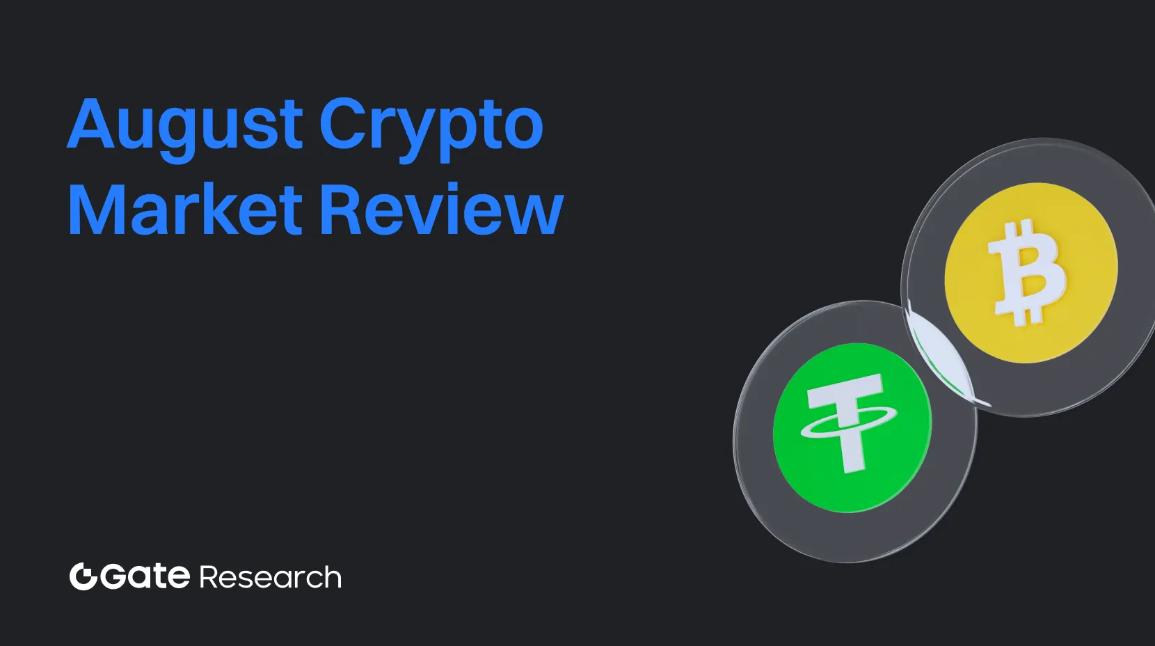 Gate Research : Revue du marché des cryptomonnaies – août