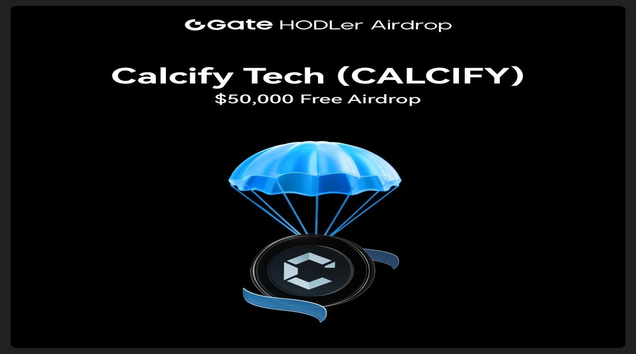 Gate Will Initially List Calcify Tech(CALCIFY) Spot Trading and 