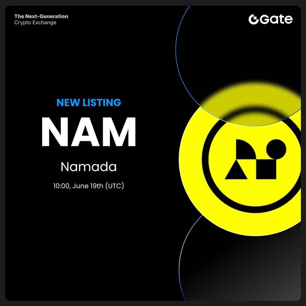 Gate va initialement lister le trading Spot de Namada (NAM) : Stake GT/USDT/NAM dans Launchpool pour gagner NAM toutes les heures.