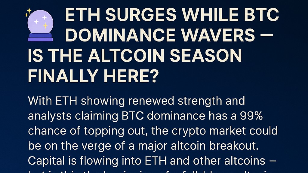 ETH steigt, während BTC-Dominanz schwankt. Ist die Altcoin-Saison vorbei